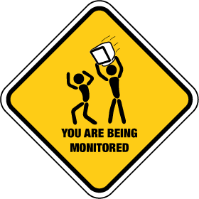 You are being monitored